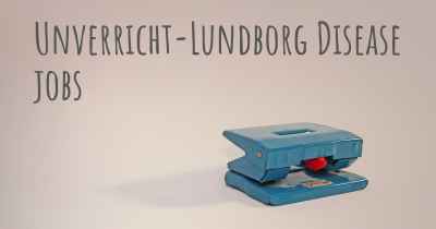 Unverricht-Lundborg Disease jobs