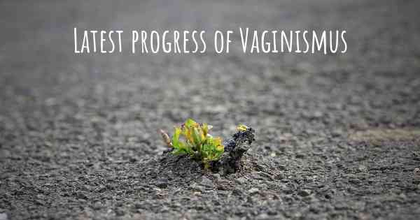 Latest progress of Vaginismus