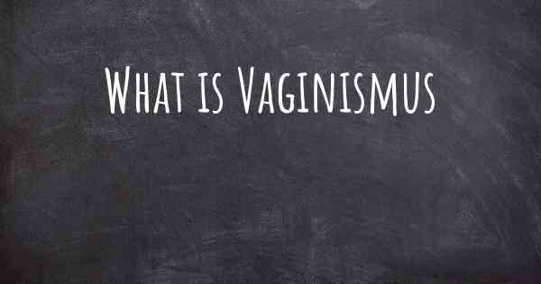 What is Vaginismus