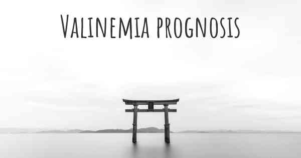 Valinemia prognosis