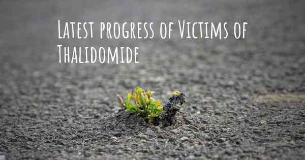 Latest progress of Victims of Thalidomide