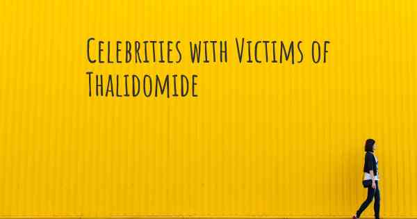 Celebrities with Victims of Thalidomide