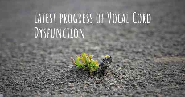 Latest progress of Vocal Cord Dysfunction