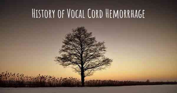 History of Vocal Cord Hemorrhage