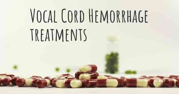 Vocal Cord Hemorrhage treatments