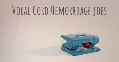 Vocal Cord Hemorrhage jobs