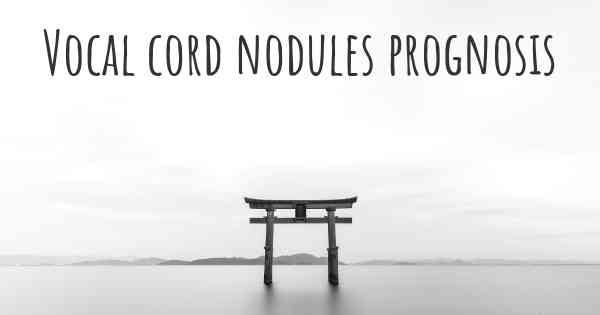 Vocal cord nodules prognosis