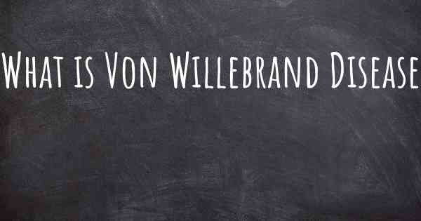 What is Von Willebrand Disease