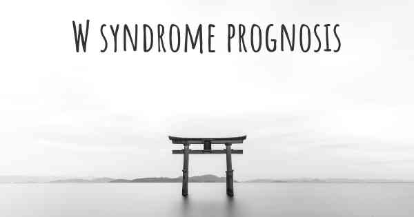 W syndrome prognosis