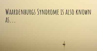 Waardenburgs Syndrome is also known as...