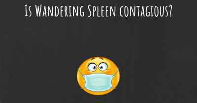 Is Wandering Spleen contagious?