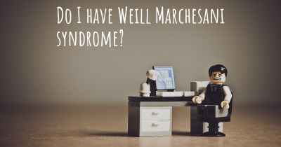 Do I have Weill Marchesani syndrome?