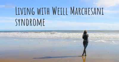 Living with Weill Marchesani syndrome