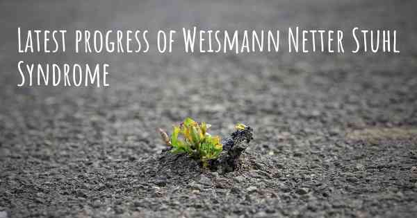 Latest progress of Weismann Netter Stuhl Syndrome