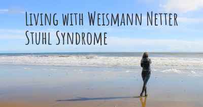 Living with Weismann Netter Stuhl Syndrome