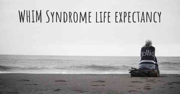 WHIM Syndrome life expectancy