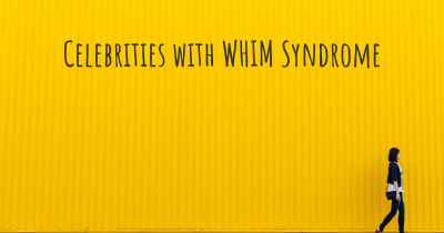Celebrities with WHIM Syndrome