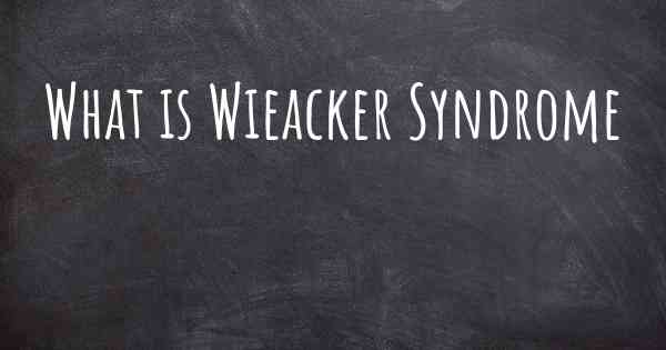 What is Wieacker Syndrome