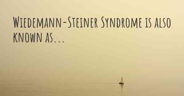 Wiedemann-Steiner Syndrome is also known as...