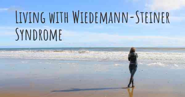 Living with Wiedemann-Steiner Syndrome