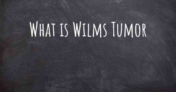 What is Wilms Tumor