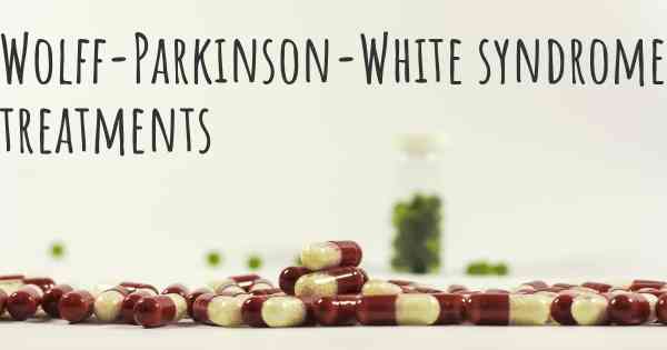 Wolff-Parkinson-White syndrome treatments