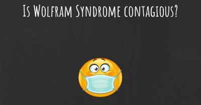 Is Wolfram Syndrome contagious?