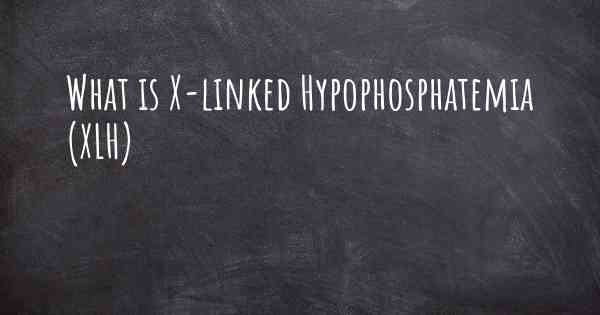 What is X-linked Hypophosphatemia (XLH)