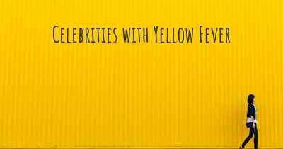 Celebrities with Yellow Fever