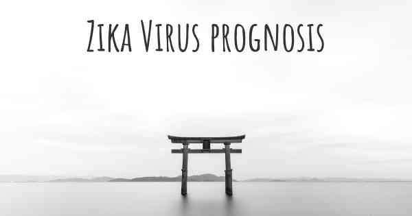 Zika Virus prognosis