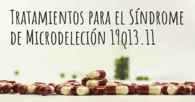 Tratamientos para el Síndrome de Microdeleción 19q13.11