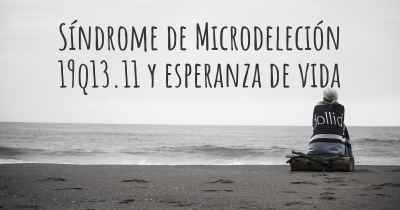 Síndrome de Microdeleción 19q13.11 y esperanza de vida