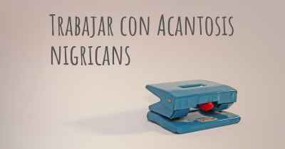 Trabajar con Acantosis nigricans