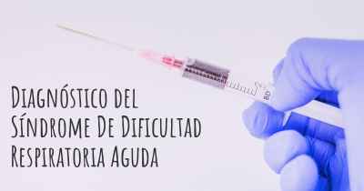 Diagnóstico del Síndrome De Dificultad Respiratoria Aguda