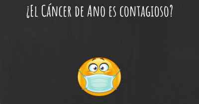 ¿El Cáncer de Ano es contagioso?
