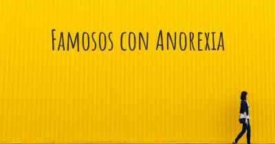 Famosos con Anorexia