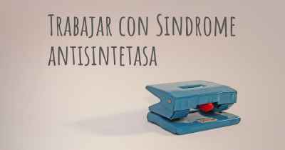 Trabajar con Sindrome antisintetasa