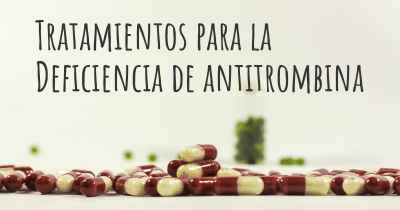 Tratamientos para la Deficiencia de antitrombina