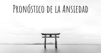 Pronóstico de la Ansiedad