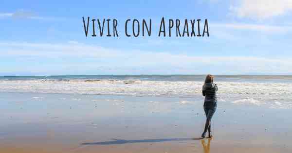 Vivir con Apraxia