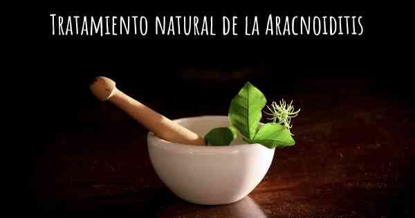 Tratamiento natural de la Aracnoiditis