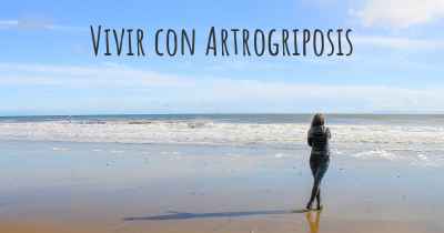 Vivir con Artrogriposis