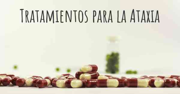 Tratamientos para la Ataxia