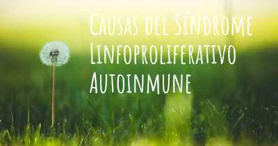 Causas del Síndrome Linfoproliferativo Autoinmune