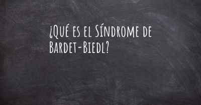 ¿Qué es el Síndrome de Bardet-Biedl?