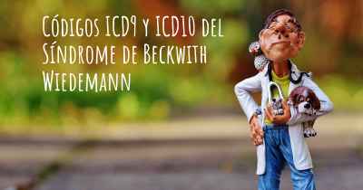 Códigos ICD9 y ICD10 del Síndrome de Beckwith Wiedemann
