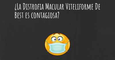 ¿La Distrofia Macular Viteliforme De Best es contagiosa?