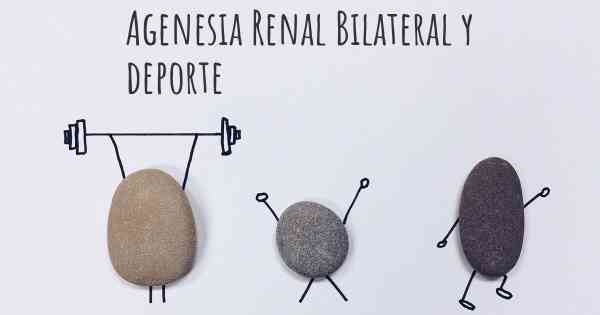 Agenesia Renal Bilateral y deporte