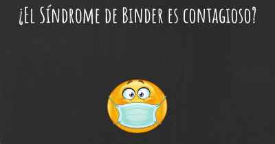 ¿El Síndrome de Binder es contagioso?