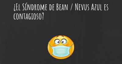 ¿El Síndrome de Bean / Nevus Azul es contagioso?